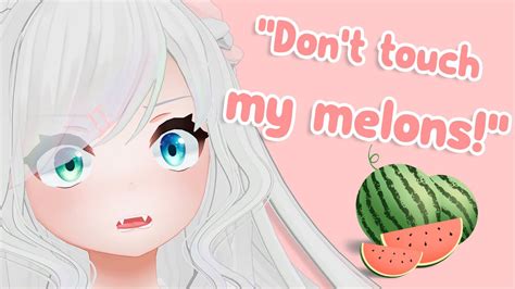 melonstubz|Touch My Melons